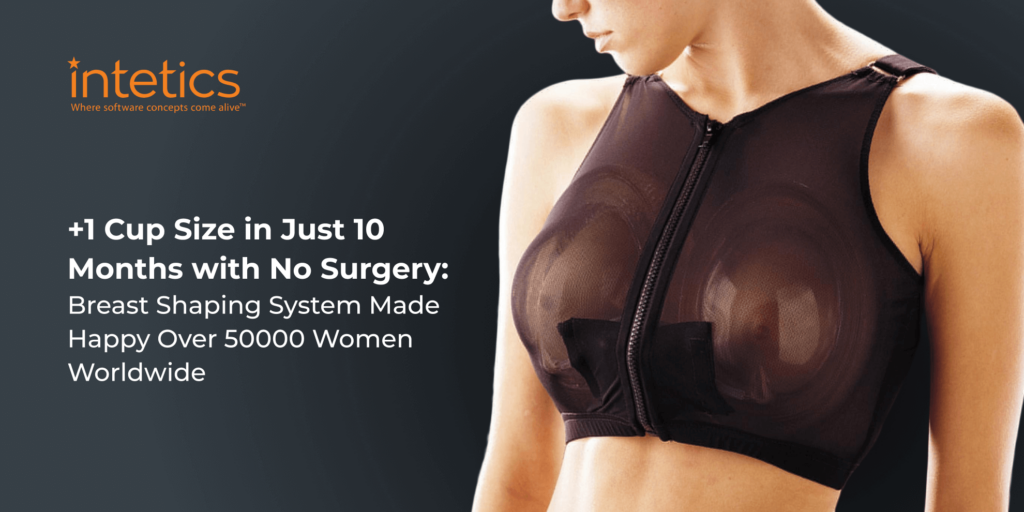 +1 Cup Size in Just 10 Months with No Surgery: Breast Shaping System Made Happy Over 50000 Women Worldwide
