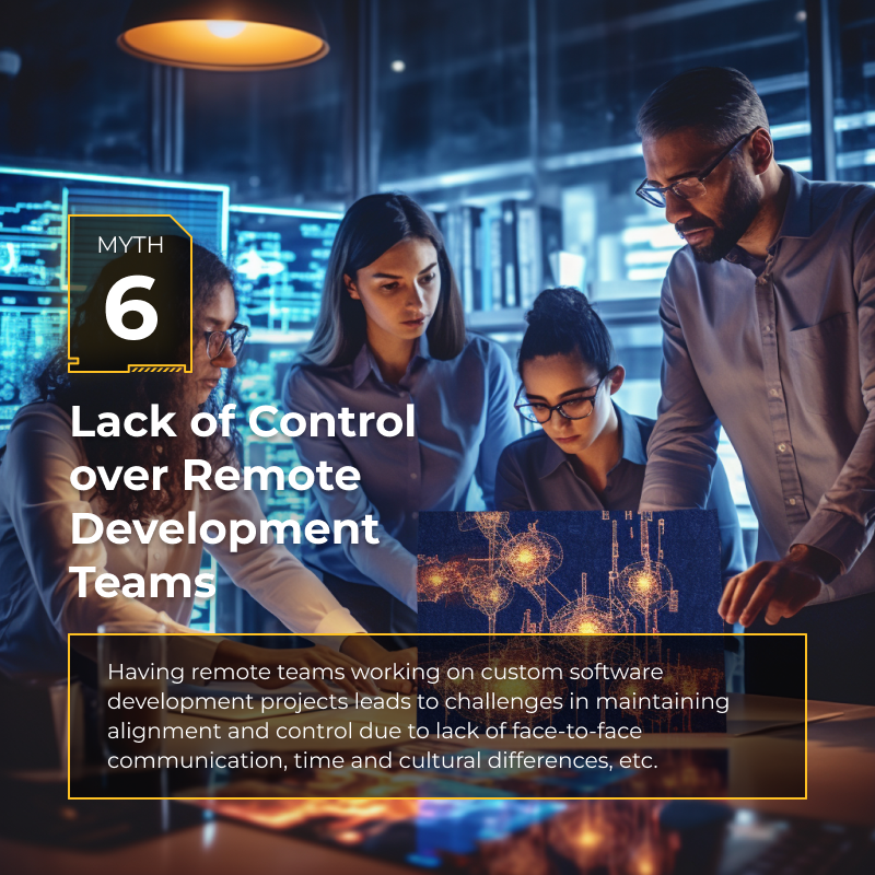 Myth 6: Lack of Control over Remote Development Teams