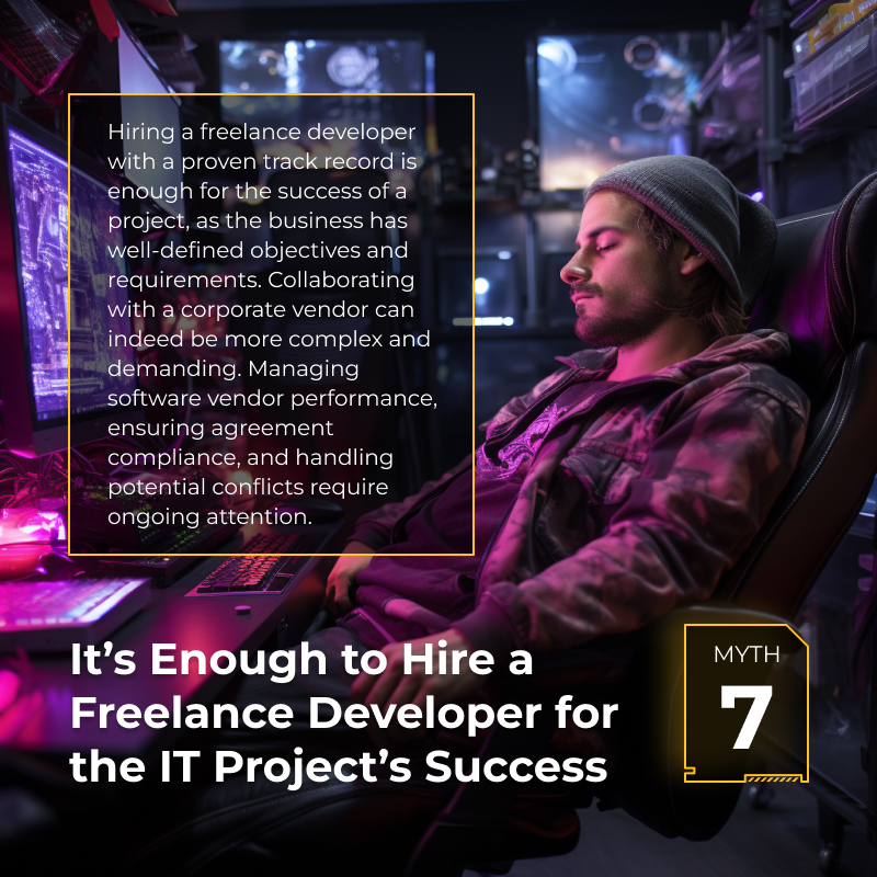 Myth 7: It’s Enough to Hire a Freelance Developer for the IT Project’s Success
