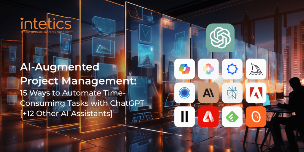 AI-Augmented Project Management: 15 Ways to Automate Time-Consuming Tasks with ChatGPT [+12 Other AI Assistants]