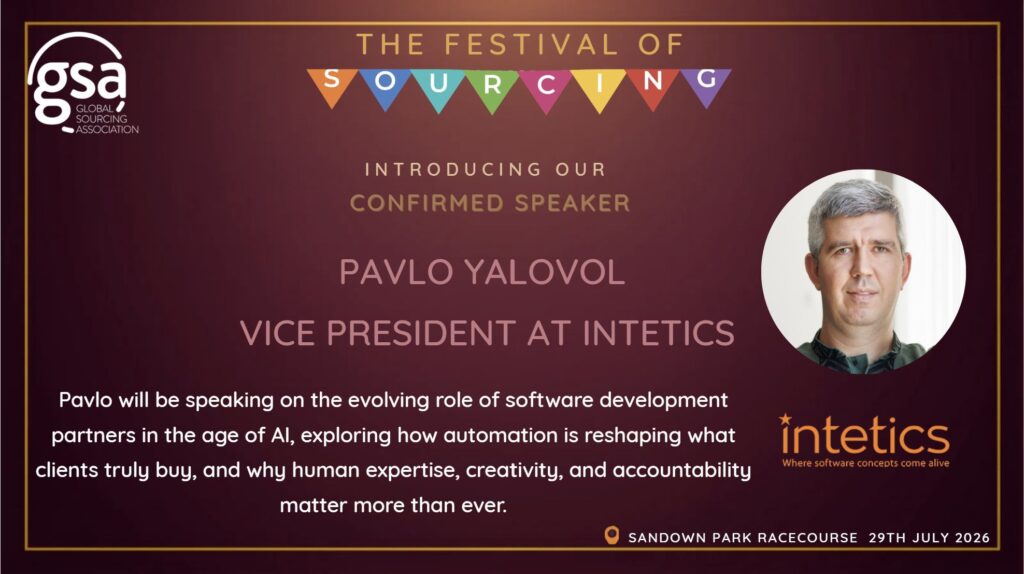 Pavlo Yalovol, Vice President of Innovation at Intetics, announced as a confirmed speaker at the Global Sourcing Association's Festival of Sourcing 2026, where he will discuss how AI is transforming software engineering, outsourcing, and enterprise software development.